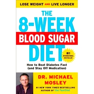 预订 The 8-Week Blood Sugar Diet: How to Beat Diabetes Fast (and Stay Off Medication): 9781501111235