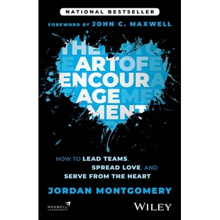 预订 The Art of Encouragement: How to Lead Teams, Spread Love, and Serve from the Heart: 9781394369416