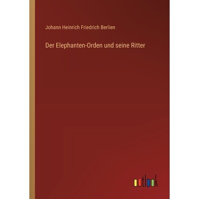 预订 Der Elephanten-Orden und seine Ritter 9783368562236