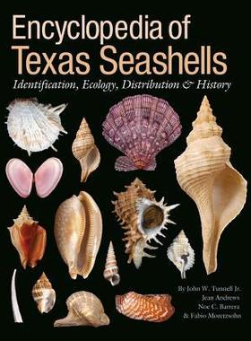 [预订]Encyclopedia of Texas Seashells: Identification, Ecology, Distribution, and History 9781603441414