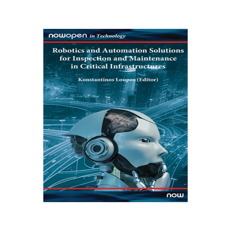预订 Robotics and Automation Solutions for Inspection and Maintenance in Critical Infrastructures