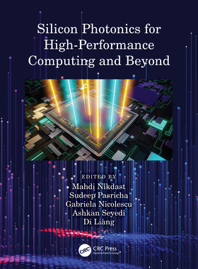 【预订】Silicon Photonics for High-Performance Computing and Beyond 9780367262143