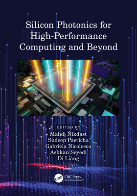 【预订】Silicon Photonics for High-Performance Computing and Beyond 9780367262143