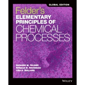 Elementary Principles of Chemical Processes, 4th Edition Global Edition 化学加工原理 第4版 国际学生版: 9781118092392