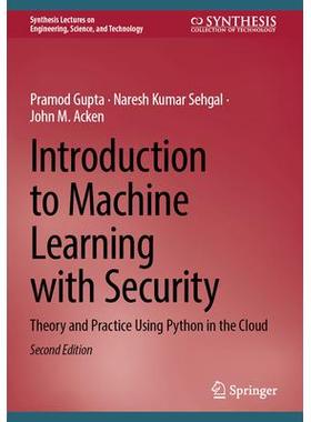 预订 Introduction to Machine Learning with Security: Theory and Practice Using Python in the Cloud机器学习与安全导论：云
