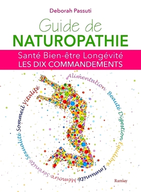 预订 Guide de naturopathie : santé, bien-être, longévité : les dix commandements 自然疗法指南：健康、幸福、长寿：十