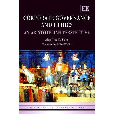 预订 Corporate Governance and Ethics: An Aristotelian Perspective 公司治理与伦理:亚里士多德的视角: 9781845427467