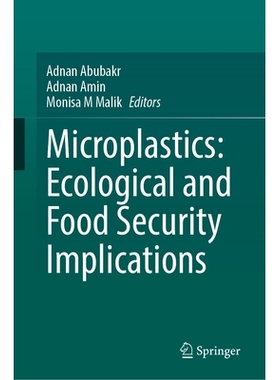 预订 Microplastics: Ecological and Food Security Implications 微塑料：生态与粮食安全影响: 9783031944796