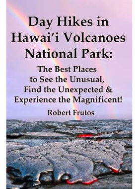 预订 Day Hikes In Hawai’i Volcanoes National Park: The Best Places to See the Unusual, Find the Unexpected & Experience