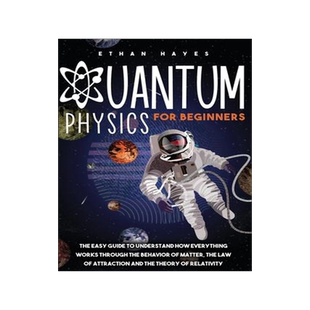 [预订]Quantum Physics for Beginners: The Easy Guide to Understand how Everything Works through the Behavio 9781954151017