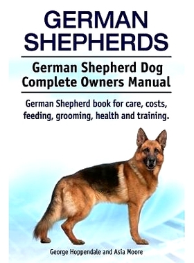 预订 German Shepherds. German Shepherd Dog Complete Owners Manual. German Shepherd book for care, costs, feeding, groomi