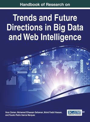 【预订】Handbook of Research on Trends and Future Directions in Big Data and Web Intelligence