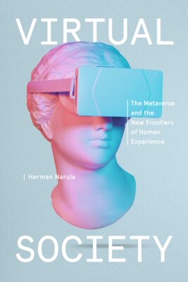 虚拟社会：元宇宙与人类体验的新领域 Herman Narula 英文原版 Virtual Society: The Metaverse and Human Experience BJ
