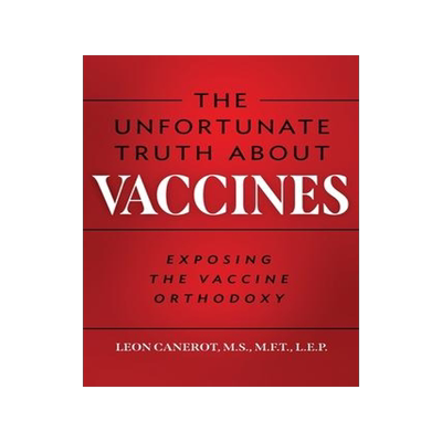 [预订]The Unfortunate Truth About Vaccines: Exposing the Vaccine Orthodoxy 9798985019001