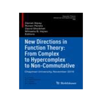 预订 New Directions in Function Theory: From Complex to Hypercomplex to Non-Commutative