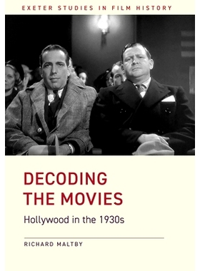 预订 Decoding the Movies: Hollywood in the 1930s 解码电影：1930 年代的好莱坞: 9781905816446