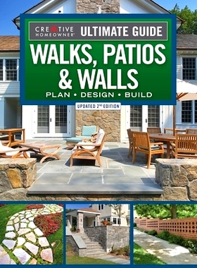 预订 Ultimate Guide to Walks, Patios & Walls, Updated 2nd Edition: Plan - Design - Build