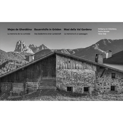 预订 Mejes de Gherdëina : la memoria de na cuntreda = Bauernhöfe in Gröden : das Gedächtnis einer Landschaft = Masi
