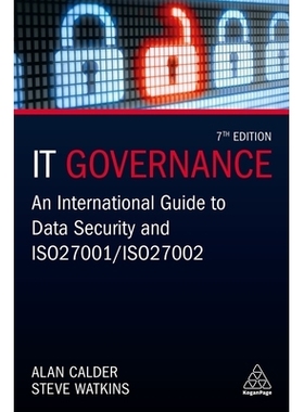 预订 IT Governance: An International Guide to Data Security and ISO 27001/ISO 27002 IT治理：数据安全国际指南和ISO 27001/