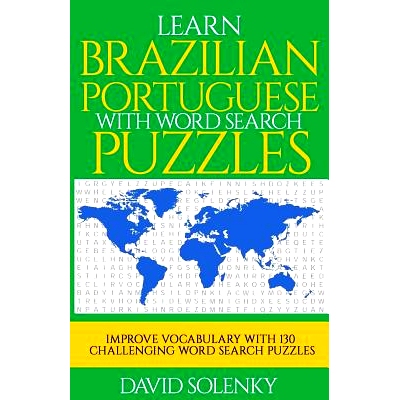 预订 Learn Brazilian Portuguese with Word Search Puzzles: Learn Brazilian Portuguese Language Vocabulary with Challengin