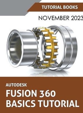 预订 Autodesk Fusion 360 Basics Tutorial: A Step-by-Step Tutorial for Autodesk Fusion 360 Beginners