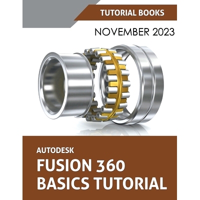 预订 Autodesk Fusion 360 Basics Tutorial: A Step-by-Step Tutorial for Autodesk Fusion 360 Beginners