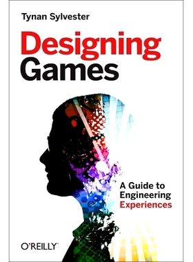 现货 Designing Games: A Guide to Engineering Experiences 英文原版 体验引擎：游戏设计全景探秘