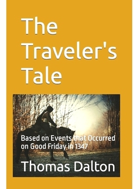 预订 The Traveler’s Tale: Based on Events that Occurred on Good Friday in 1347: 9798639288715