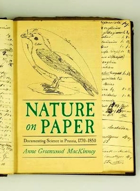 预订 Nature on Paper: Documenting Natural History in Prussia, 1770-1850 纸上自然：记录普鲁士的科学，1770-1850 年: 978082