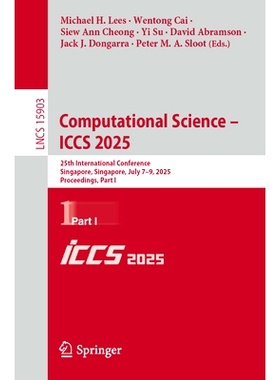 预订 Computational Science – ICCS 2025: 25th International Conference, Singapore, Singapore, July 7–9, 2025, Proceedin
