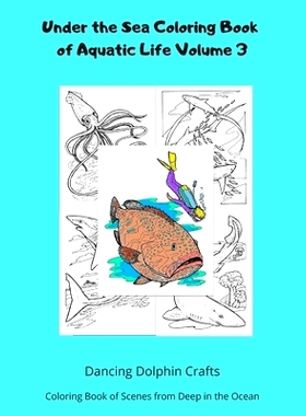 预订 Under the Sea Coloring Book of Aquatic Life Volume 3: Coloring Book of Scenes from Deep in the Ocean: 9781711056760