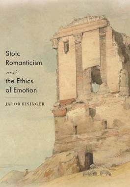[预订]Stoic Romanticism and the Ethics of Emotion 9780691203430