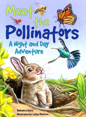 预订 Meet the Pollinators: A Night and Day Adventure: 9780764368561