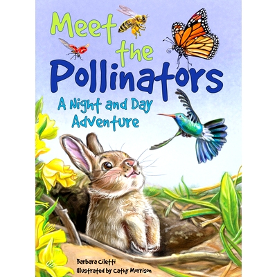 预订 Meet the Pollinators: A Night and Day Adventure: 9780764368561