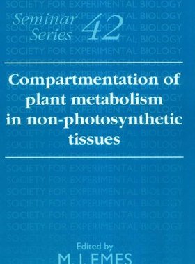 【预订】Compartmentation of Plant Metabolism in Non-Photosynthetic Tissues