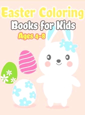 预订 Easter Coloring Books for Kids Ages 4-8: Happy Easter Gifts for Kids, Boys and Girls, Easter Basket Stuffers for To