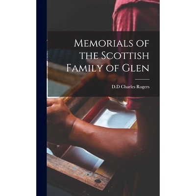 预订 Memorials of the Scottish Family of Glen: 9781013367922