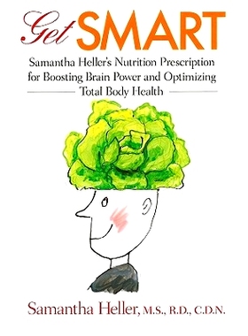 预订 Get Smart: Samantha Heller’s Nutrition Prescription for Boosting Brain Power and Optimizing Total Body Health 变得