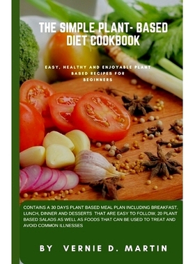 预订 The Plant-Based Diet Cookbook: Easy, healthy and enjoyable plant based recipes for beginners: 9798377894803
