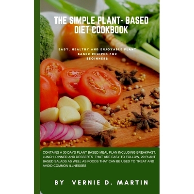预订 The Plant-Based Diet Cookbook: Easy, healthy and enjoyable plant based recipes for beginners: 9798377894803