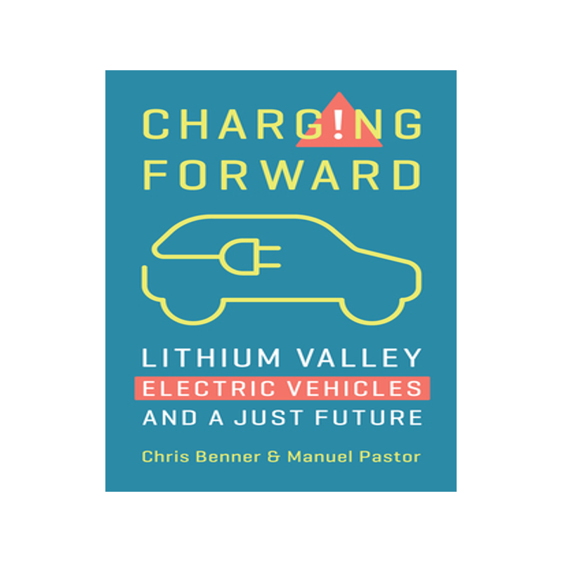 预订 Charging Forward: Lithium Valley, Electric Vehicles, and a Just Future