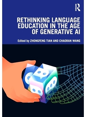 预订 Rethinking Language Education in the Age of Generative AI 重新思考生成式人工智能时代的语言教育: 9781032727639