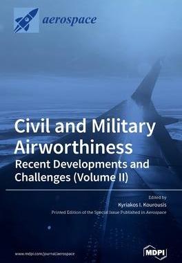 [预订]Civil and Military Airworthiness: Recent Developments and Challenges (Volume II) 9783036507446