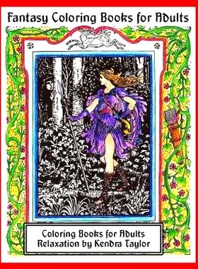预订 Fantasy Coloring Books for Adults: Coloring Books for Adults Relaxation by Kendra Taylor: 9781979434843