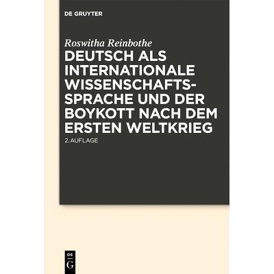 预订 Deutsch als internationale Wissenschaftssprache und der Boykott nach dem Ersten Weltkrieg 德国作为国际科学语言和*次