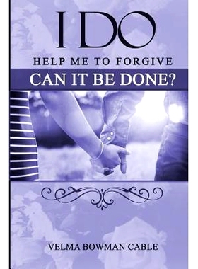 预订 I Do: Help me to forgive, can it be done?: 9781986119108