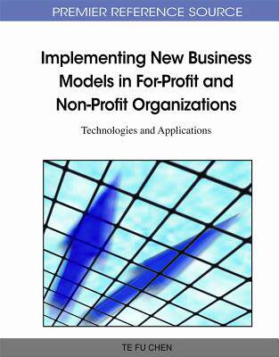 【预订】Implementing New Business Models in For-Profit and Non-Profit Organi 9781609601294