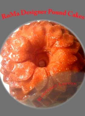 预订 RoMa Designer Pound Cakes: Twelve pound cake designs: 9781489568502