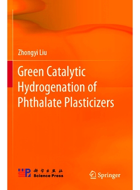 预订 Green Catalytic Hydrogenation of Phthalate Plasticizers