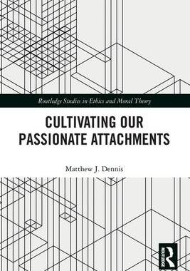 [预订]Cultivating Our Passionate Attachments 9780367532581